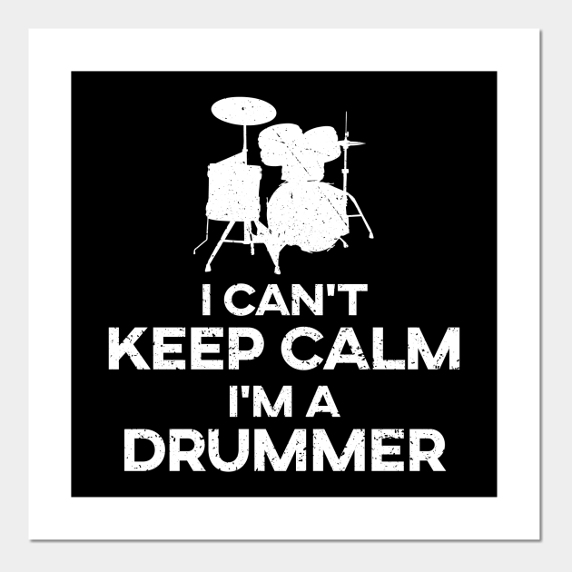I Can't Keep Calm I'm A Drummer' Drumming Drumming Posters and Art